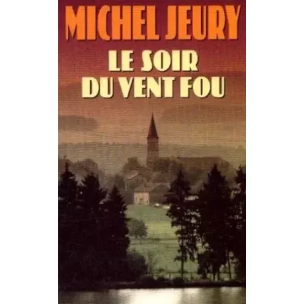 Le Soir Du Vent Fou - Jeury-image