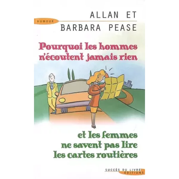 Pourquoi Les Hommes N'éCoutent Jamais Rien Et Les Femmes Ne Savent Pas Lire Les Cartes RoutièRes ? - Allan Pease-image
