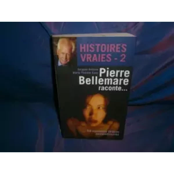 Histoires Vraies Tome 2 - Bellemare-image