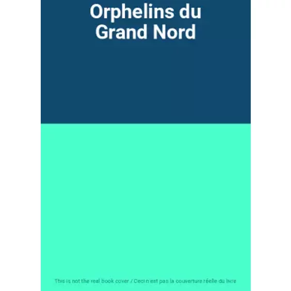 Orphelins Du Grand Nord-image