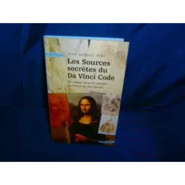 Sources Secrètes du Da Vinci Code (les) - Jean-jacques Bedu