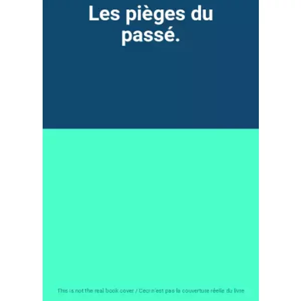 Les PièGes Du Passé.-image