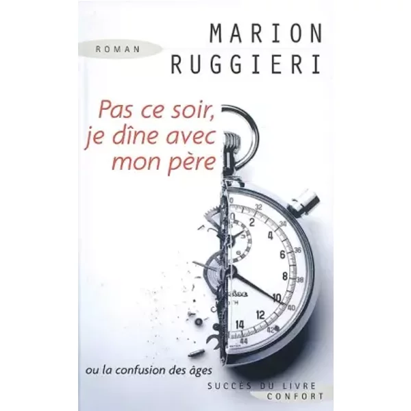 Pas Ce Soir, Je DîNe Avec Mon PèRe - Marion Ruggieri-image