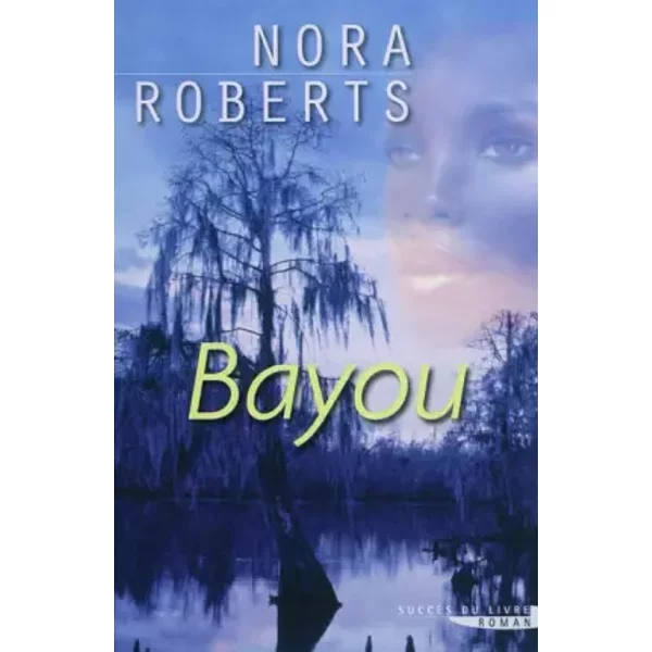Bayou - Nora Roberts