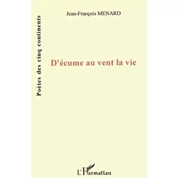D'éCume Au Vent La Vie - Jean-FrançOis Menard-image