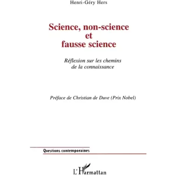 Science Non-Science Et Fausse Science: RéFlexion Sur Les Chemins De La Connaissance - Henri-GéRy Hers-image