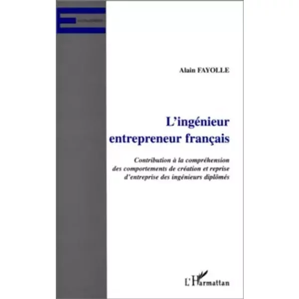 L'ingénieur entrepreneur - Fayolle