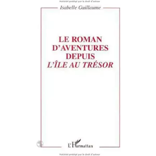 Le Roman D'aventure Depuis L'ÎLe Au TréSor - Isabelle Guillaume-image