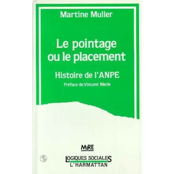 Le Pointage Ou Le Placement : Histoire De L'anpe - Muller-image