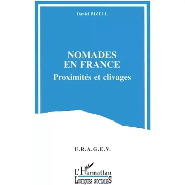 Nomades en France: Proximités et clivages - Daniel Bizeul