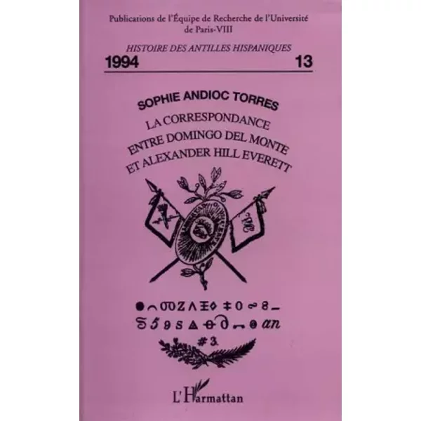 La correspondance entre Domingo Del Monte et Alexandre Hill Everett - Sophie-Andioc-Torres