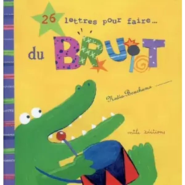 26 lettres pour faire du bruit - Nadia Bouchama