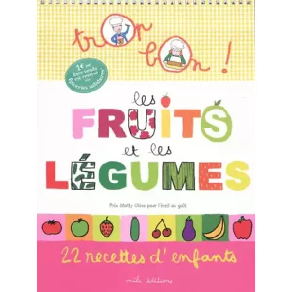 Les Fruits Et Les LéGumes : 22 Recettes D'enfants - Emmanuelle Teyras, Marie-Christine CléMent-image