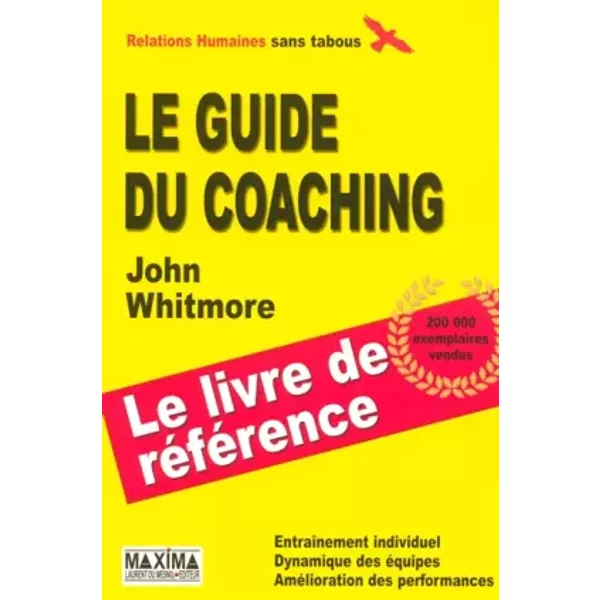 LE GUIDE DU COACHING - John Whitmore