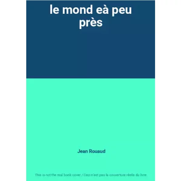 Le Mond Eà Peu PrèS - Jean Rouaud-image