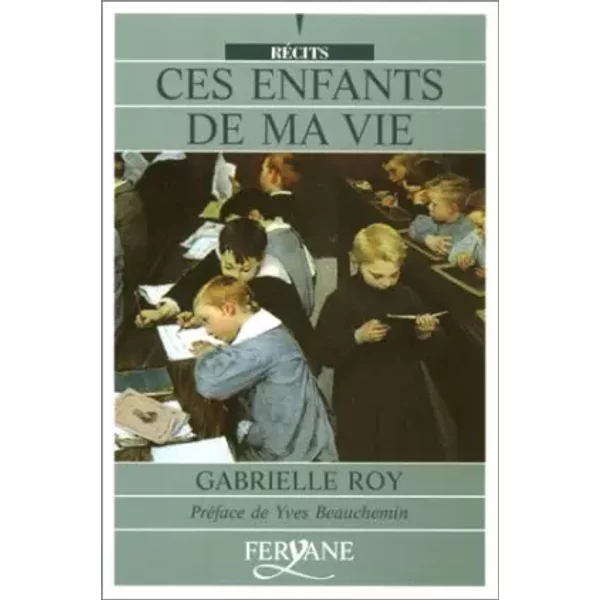 Ces enfants de ma vie - Yves Beauchemin