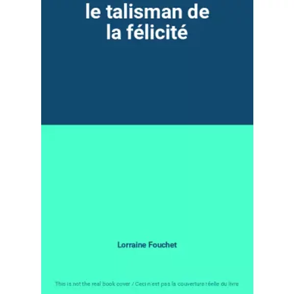 Le Talisman De La FéLicité - Lorraine Fouchet-image