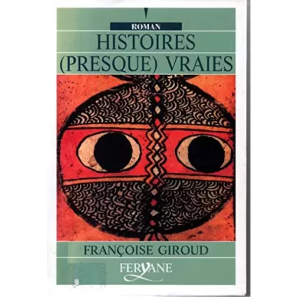 Histoires (Presque) Vraies - FrançOise Giroud-image