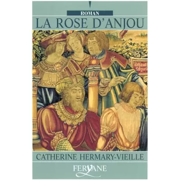La Rose D'anjou - Catherine Hermary-Vieille-image