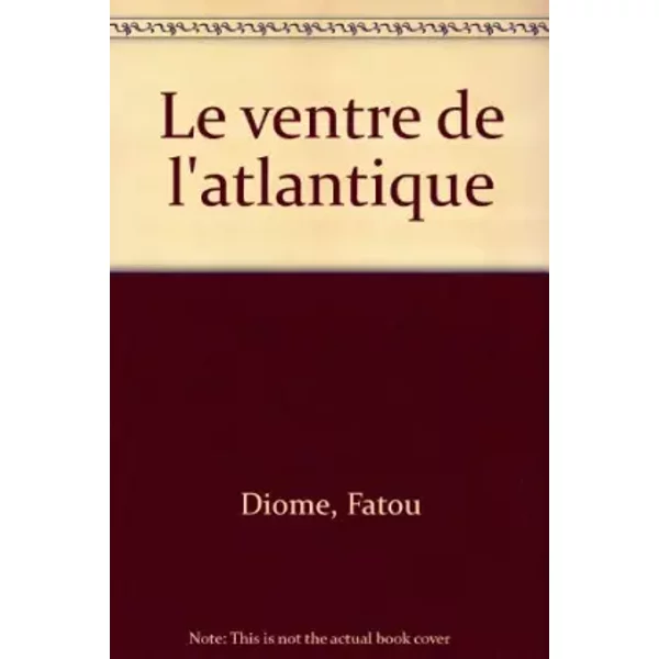 Le Ventre De L'atlantique - Fatou Diome-image