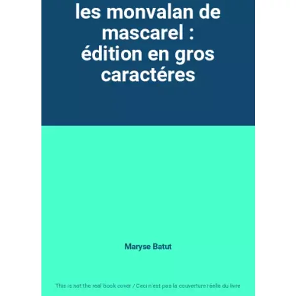 Les Monvalan De Mascarel : éDition En Gros CaractéRes - Maryse Batut-image