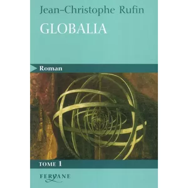 Globalia Tome 1 : éDitions En Gros CaractéRes - Jean-Christophe Rufin-image