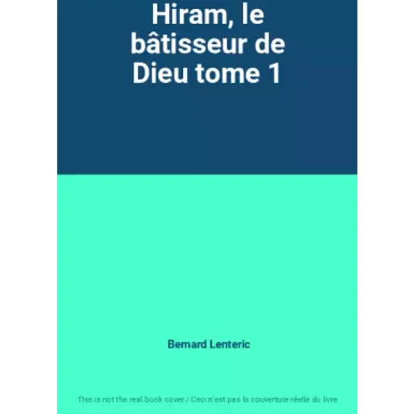 Hiram, Le BâTisseur De Dieu Tome 1 - Bernard Lenteric-image