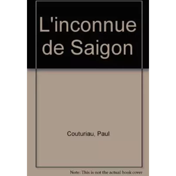 L'inconnue de Saigon - Paul Couturiau