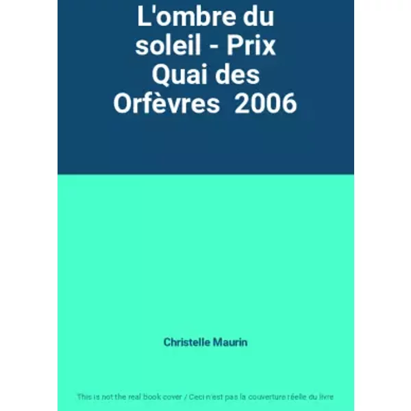 L'ombre Du Soleil - Prix Quai Des OrfèVres 2006 - Christelle Maurin-image