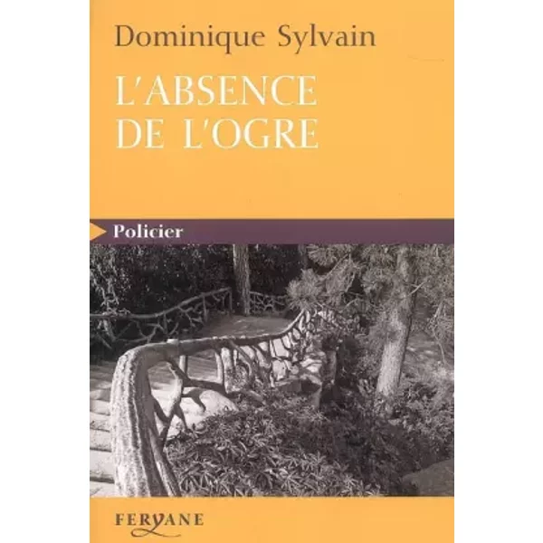 L'absence De L'ogre - Dominique Sylvain-image