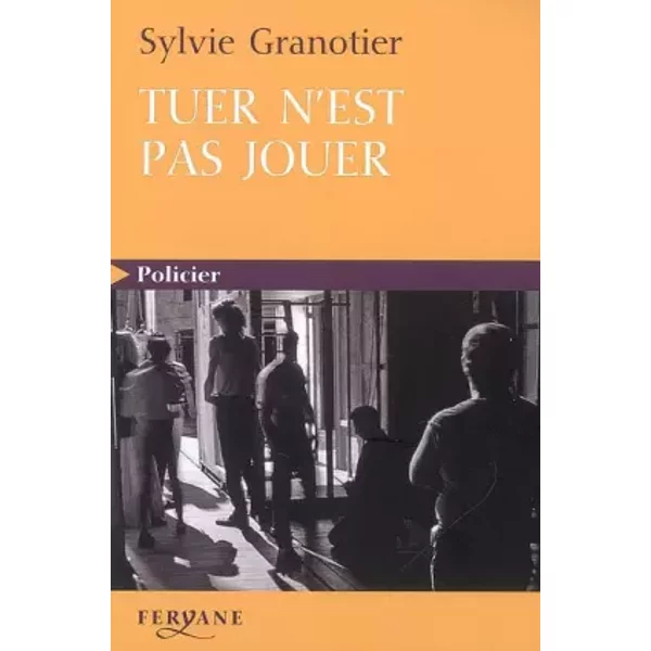 Tuer N'est Pas Jouer - Sylvie Granotier-image