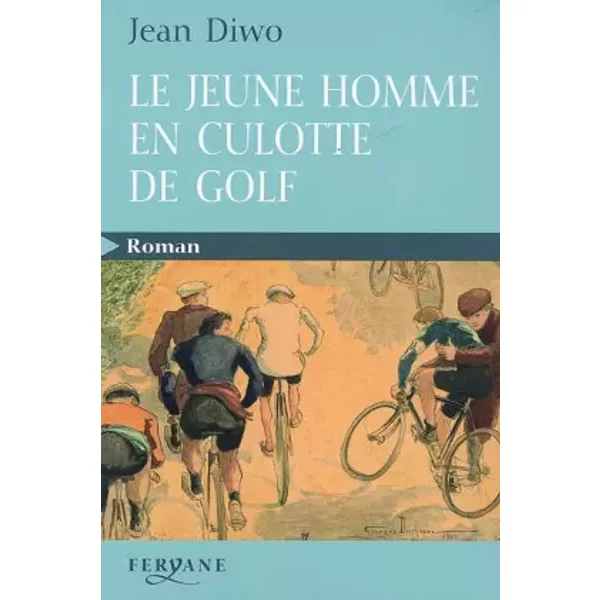 Le jeune homme en culotte de golf - Jean Diwo