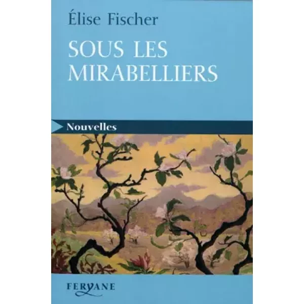 Sous Les Mirabelliers - Elise Fisher-image