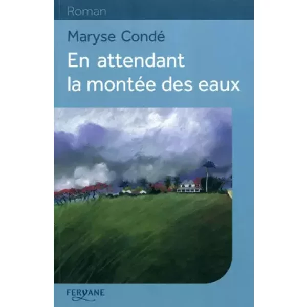 En Attendant La MontéE Des Eaux - Maryse Condé-image