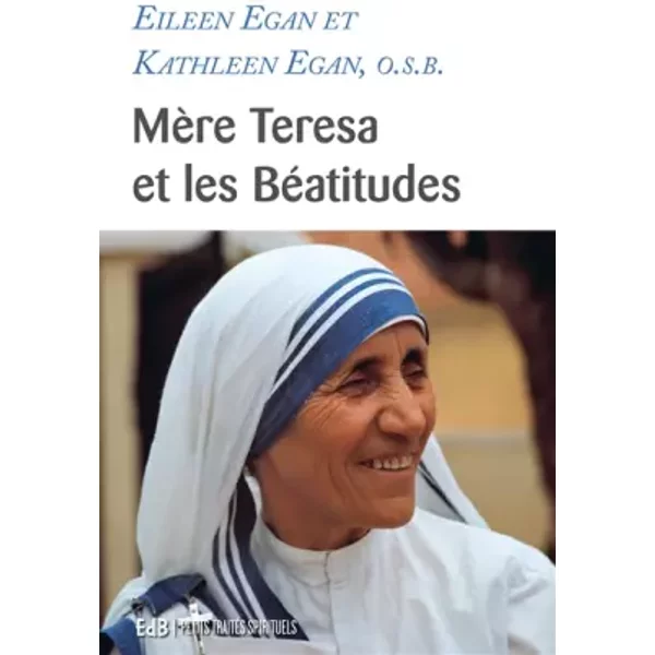 MèRe Teresa Et Les BéAtitudes - Eileen Egan Et Kathleen Egan-image