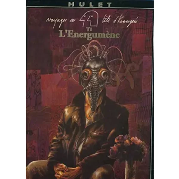 Voyages en tête étrangère - L'énergumène (tome 1) - HULET
