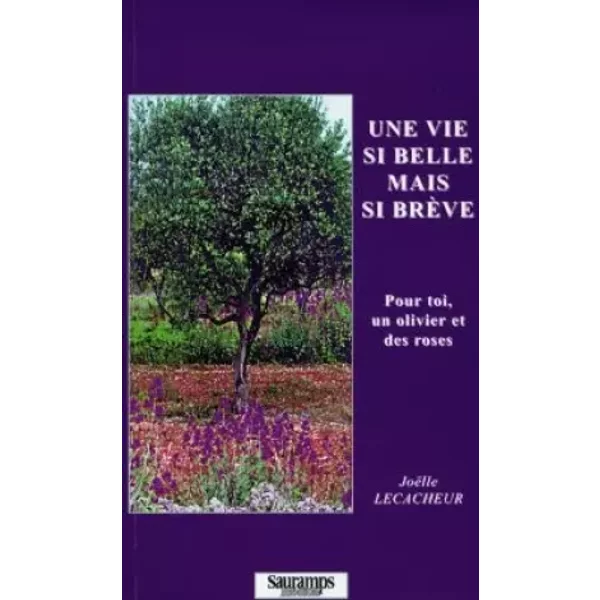Une Vie Si Belle Mais Si BrèVe - JoëLle Lecacheur-image