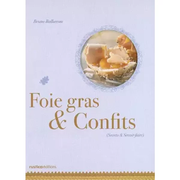 Foies Gras Et Confits - Bruno Ballureau, Alain Muriot-image