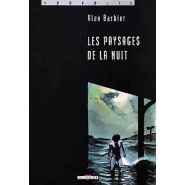 Les paysages de la nuit - Alex Barbier