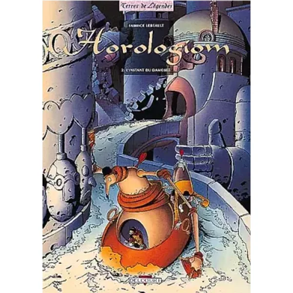 Horologiom, tome 2 : L'instant du Damokle - Fabrice Lebeault