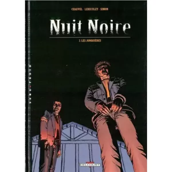Nuit noire, tome 3 : Les Jonquières - David Chauvel, Jérôme Lereculey