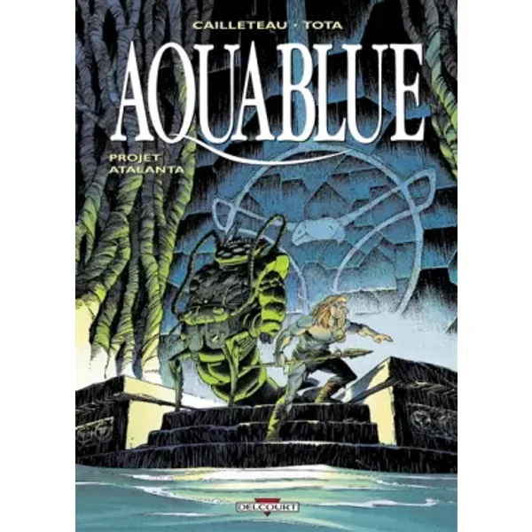 Aquablue, tome 5 : Projet Atalanta - Thierry Cailleteau, Ciro Tota