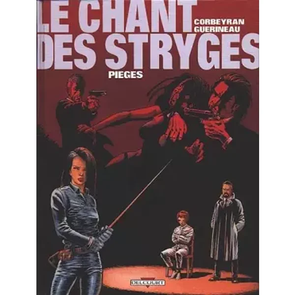 Le chant des stryges, tome 2 : Pièges - Eric Corbeyran, Richard Guérineau