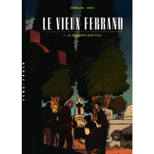 Le Vieux Ferrand - Le dernier des fils - Aris, Gibelin
