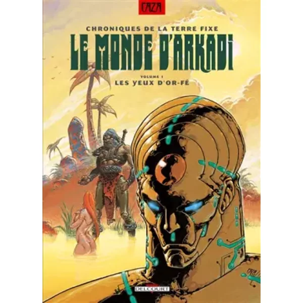 Le Monde d'Arkadi - Les Yeux d'Or-Fé - Caza