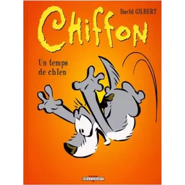 Chiffon - Un temps de chien - David Gilbert