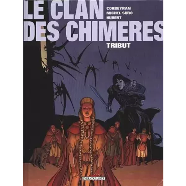 Le Clan Des ChimèRes, Tome 1 : Abeau, Le Tribut Aux Enfers - Hubert, Corbeyran-image