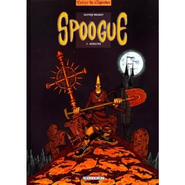 Spoogue, tome 1 : Kougna - Olivier Milhiet