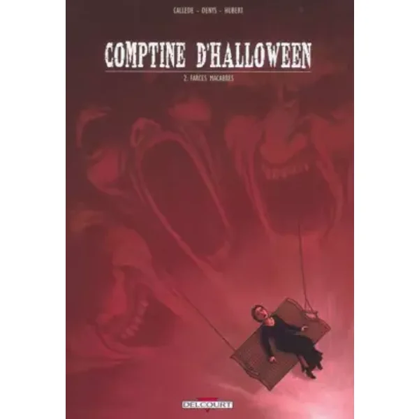 Comptine d'Halloween, tome 2 : Farces macabres - Denys Quistrebert, Joël Callede