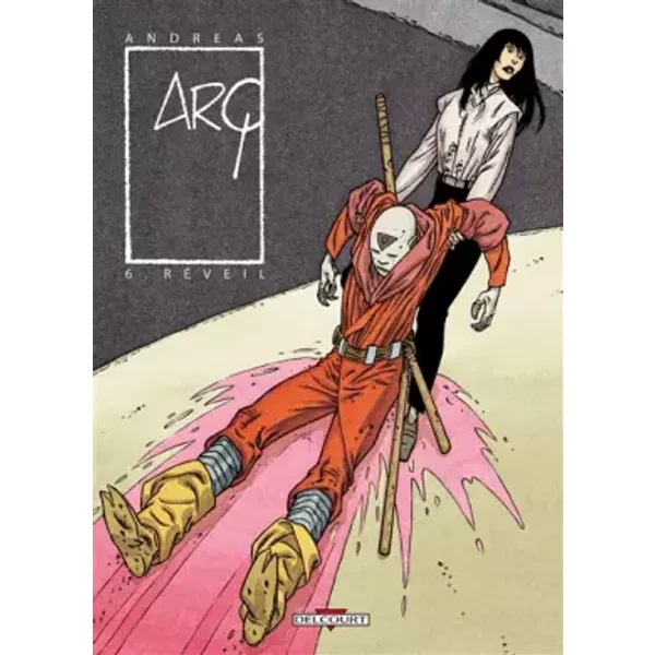 Arq, tome 6 : Le réveil - Andreas